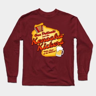 Kenosha Kickers - Polka Kings of the Midwest Long Sleeve T-Shirt